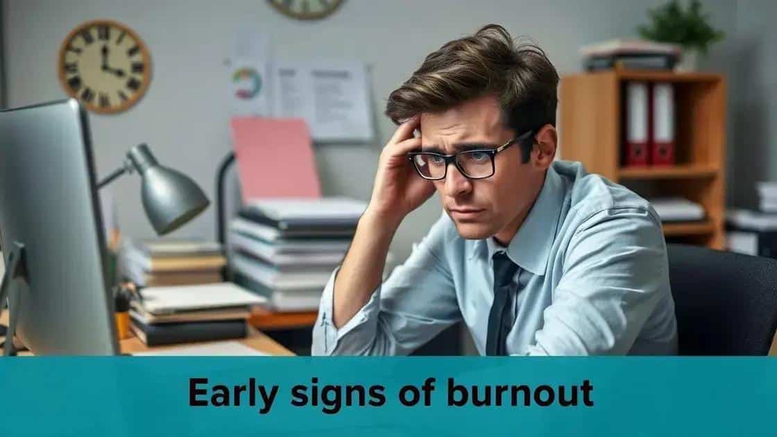 Identifying early signs of burnout
